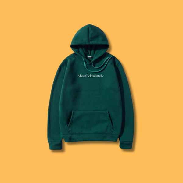 Absofuckinlutely Funny Printed Hoodie - Green