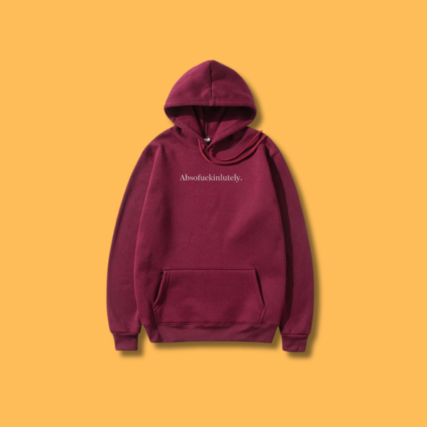 Absofuckinlutely Funny Printed Hoodie - Maroon